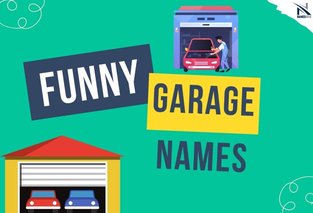 250+ Funny Garage Names